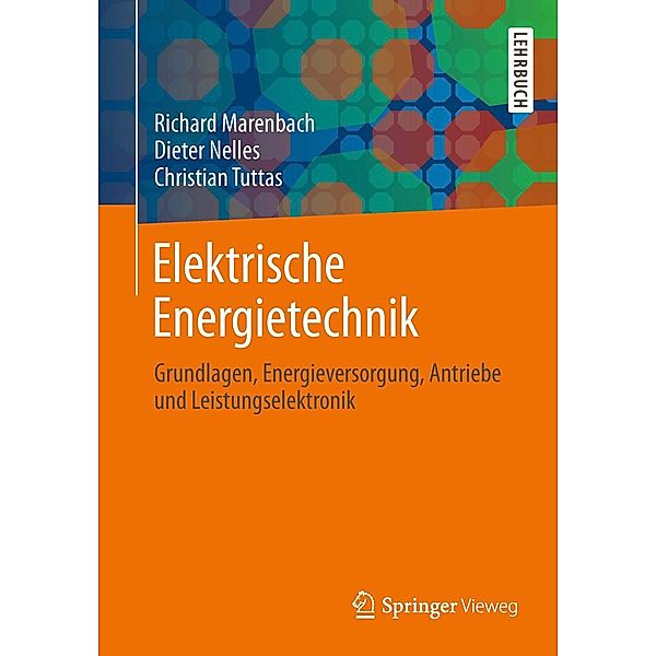 Elektrische Energietechnik, Richard Marenbach, Dieter Nelles, Christian Tuttas