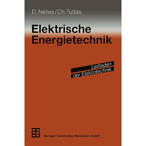 Elektrische Energietechnik, Dieter Nelles, Christian Tuttas