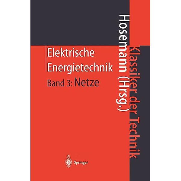 Elektrische Energietechnik: Bd.3 Elektrische Energietechnik