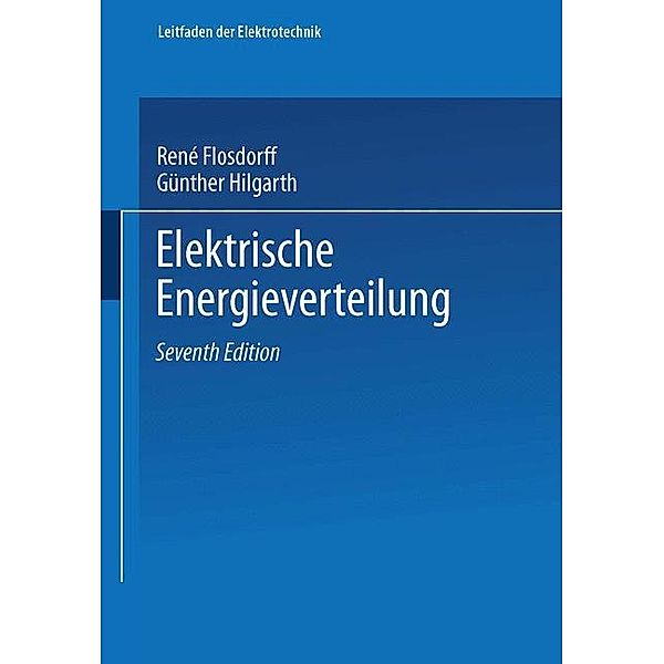 Elektrische Energieverteilung, René Flosdorff, Günther Hilgarth