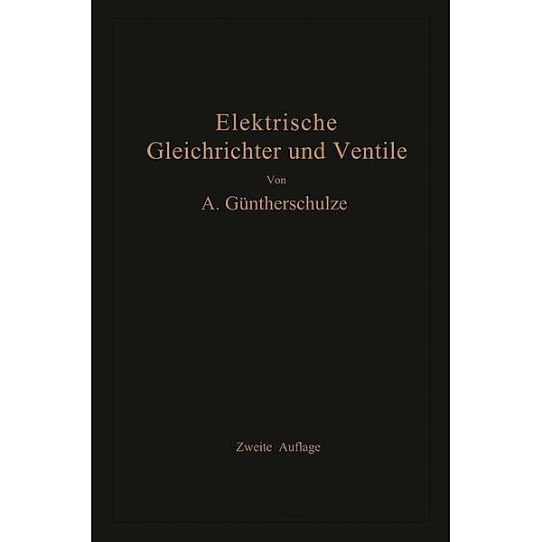 Elektrische Gleichrichter und Ventile, Adolf Güntherschulze