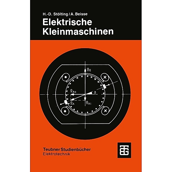 Elektrische Kleinmaschinen / Teubner Studienbücher Technik, Hans-Dieter Stölting, Achim Beisse