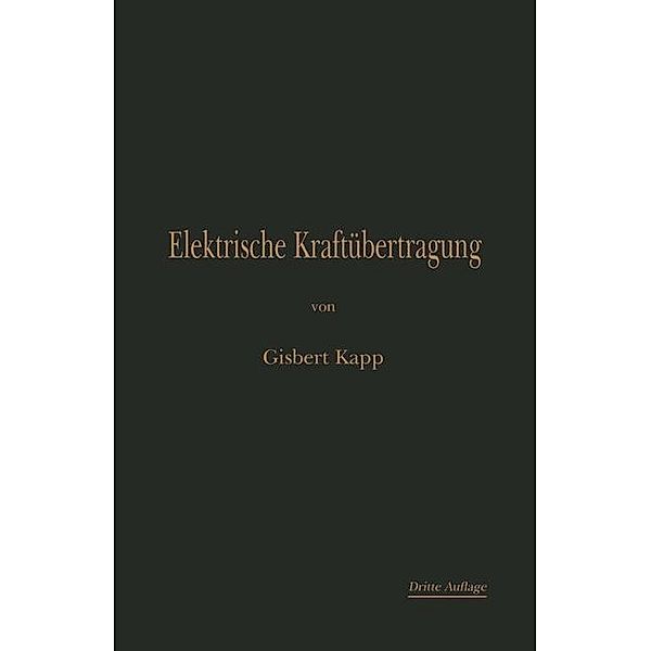 Elektrische Kraftübertragung, Gisbert Kapp