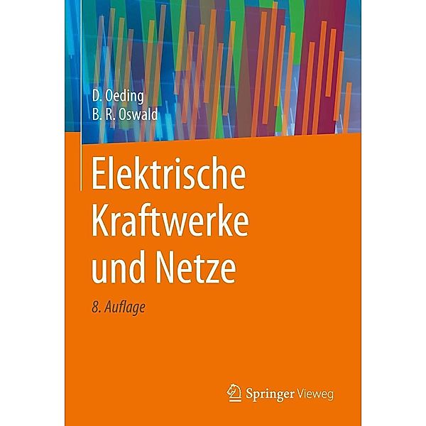 Elektrische Kraftwerke und Netze, Dietrich Oeding, Bernd Rüdiger Oswald