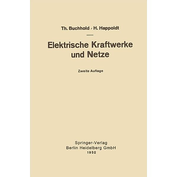 Elektrische Kraftwerke und Netze, Theodor Buchhold, Hans Happoldt