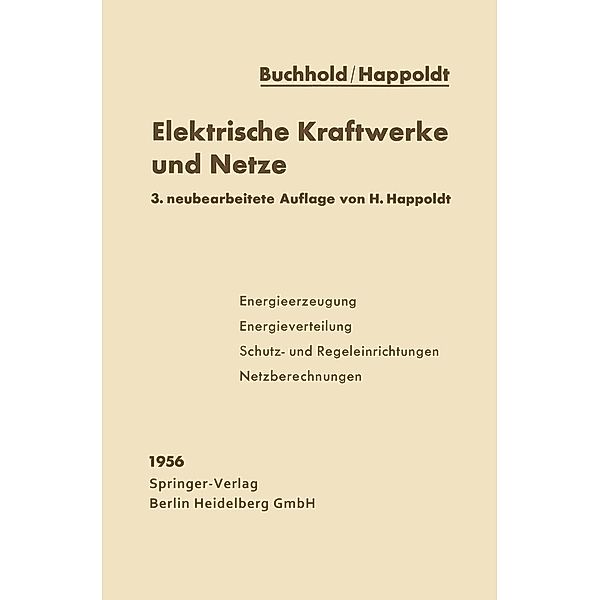 Elektrische Kraftwerke und Netze, Theodor Buchhold, Hans Happoldt