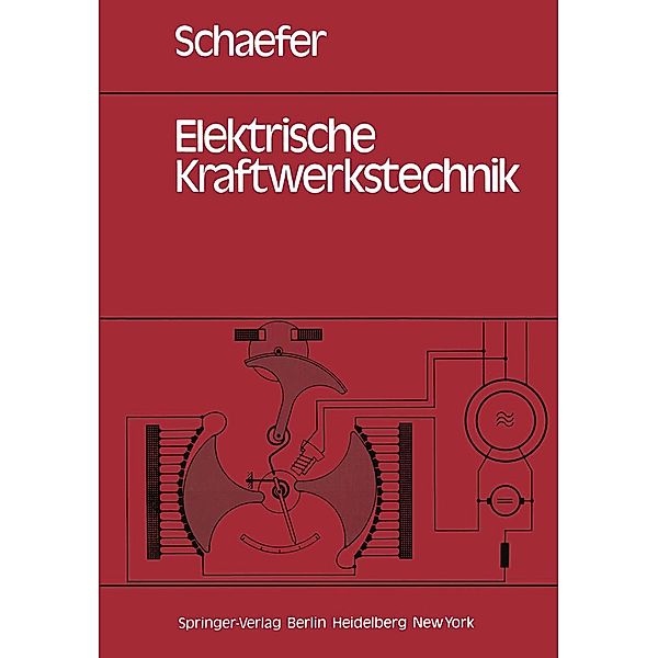 Elektrische Kraftwerkstechnik, H. Schaefer