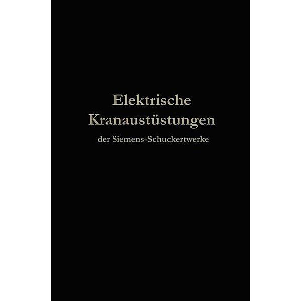 Elektrische Kranausrüstungen der Siemens-Schuckertwerke nach 25jähriger Entwickelung, Berlin Julius Springer