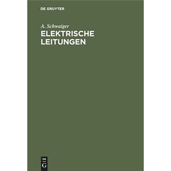 Elektrische Leitungen, A. Schwaiger