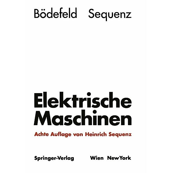 Elektrische Maschinen, Theodor Bödefeld, Heinrich Sequenz