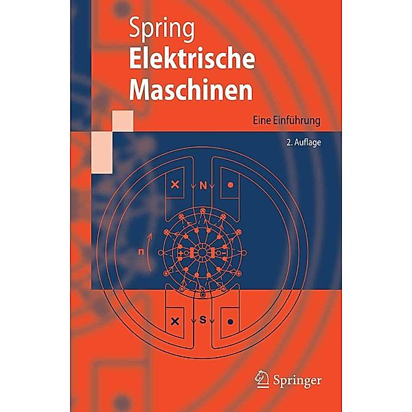 Elektrische Maschinen / Springer-Lehrbuch, Eckhard Spring