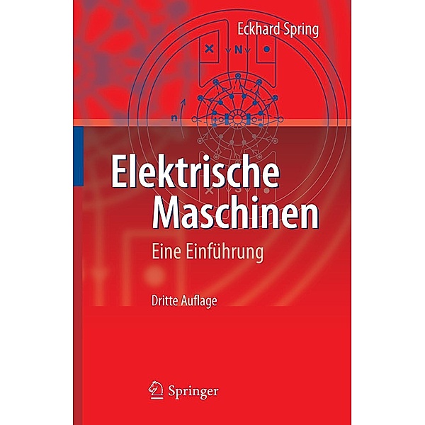 Elektrische Maschinen / Springer-Lehrbuch, Eckhard Spring