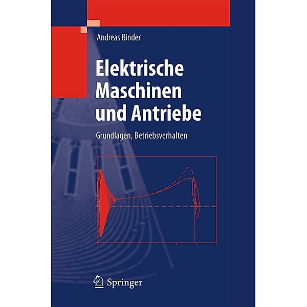 Elektrische Maschinen und Antriebe, Andreas Binder