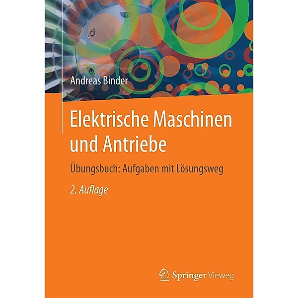 Elektrische Maschinen und Antriebe, Andreas Binder