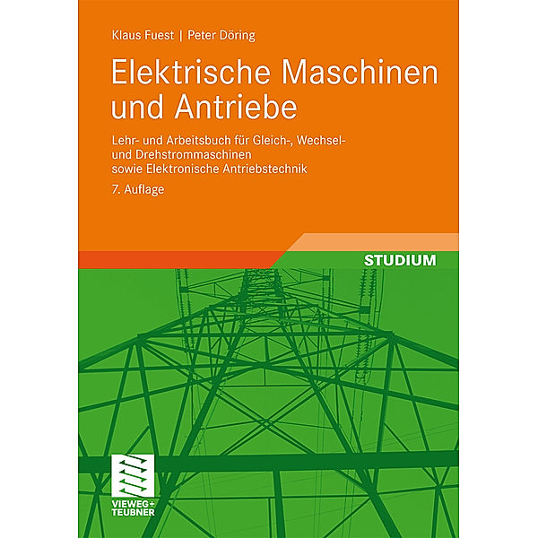 Elektrische Maschinen und Antriebe, Klaus Fuest, Peter Döring