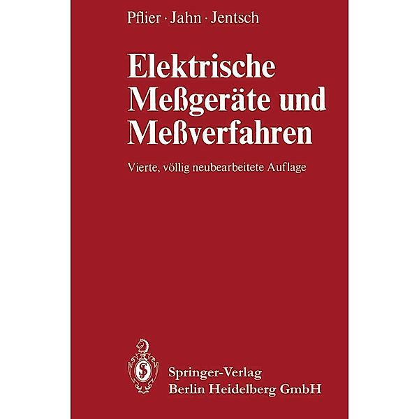 Elektrische Messgeräte und Messverfahren, P. M. Pflier, H. Jahn, G. Jentsch