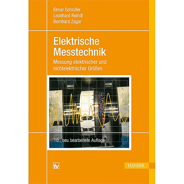 Elektrische Messtechnik, Elmar Schrüfer, Leonhard M. Reindl, Bernhard Zagar