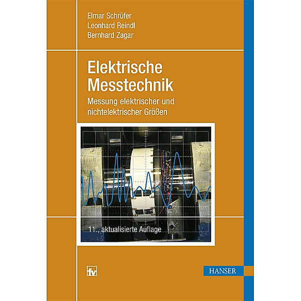 Elektrische Messtechnik, Elmar Schrüfer, Bernhard Zagar, Leonhard M. Reindl