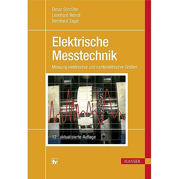 Elektrische Messtechnik, Elmar Schrüfer, Leonhard M. Reindl, Bernhard Zagar