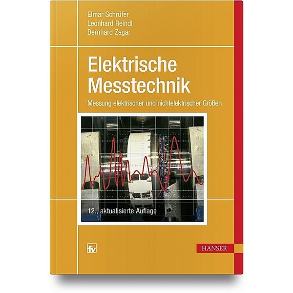 Elektrische Messtechnik, Elmar Schrüfer, Leonhard M. Reindl, Bernhard Zagar