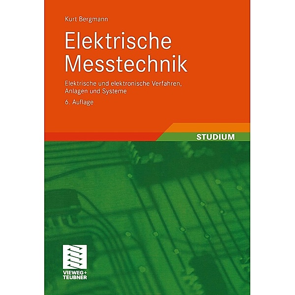 Elektrische Meßtechnik / Viewegs Fachbücher der Technik, Kurt Bergmann