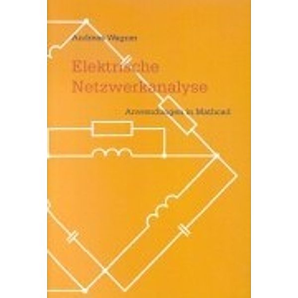 Elektrische Netzwerkanalyse, Andreas Wagner