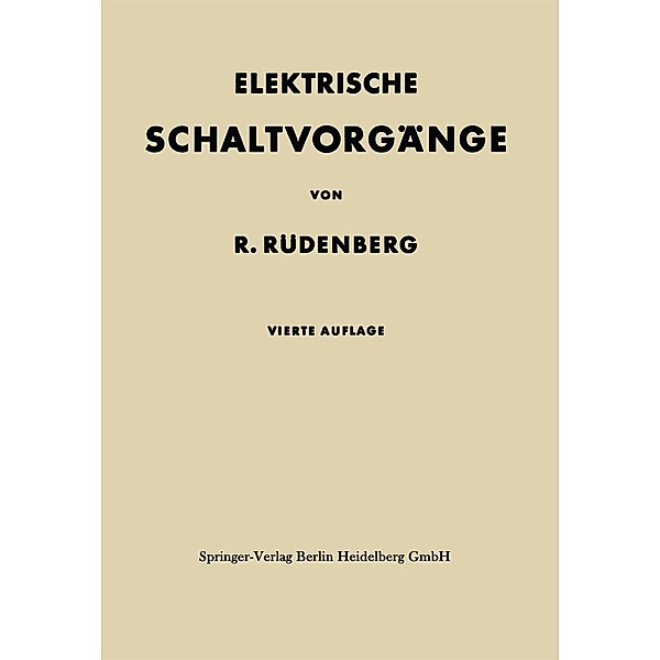 Elektrische Schaltvorgänge in geschlossenen Stromkreisen von Starkstromanlagen, Reinhold Rüdenberg