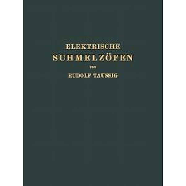 Elektrische Schmelzöfen, Rudolf Taussig