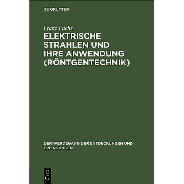 Elektrische Strahlen und ihre Anwendung (Röntgentechnik) / Jahrbuch des Dokumentationsarchivs des österreichischen Widerstandes, Franz Fuchs