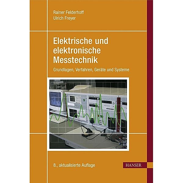 Elektrische und elektronische Messtechnik, Rainer Felderhoff