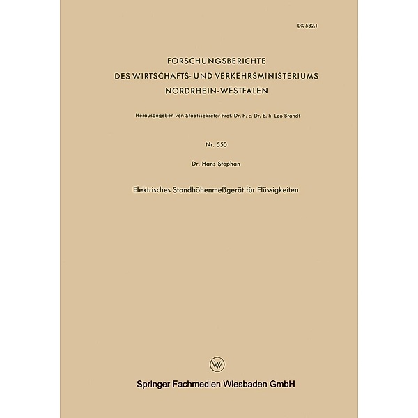 Elektrisches Standhöhenmessgerät für Flüssigkeiten / Forschungsberichte des Wirtschafts- und Verkehrsministeriums Nordrhein-Westfalen Bd.550, Hans Stephan