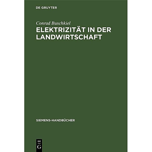 Elektrizität in der Landwirtschaft, Conrad Buschkiel