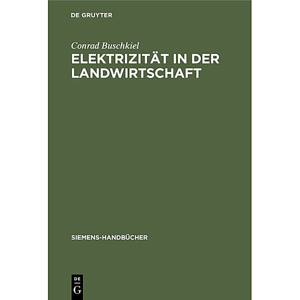 Elektrizität in der Landwirtschaft, Conrad Buschkiel