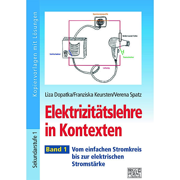 Elektrizitätslehre in Kontexten - Band 1, Liza Dopatka, Franziska Keursten, Verena Spatz