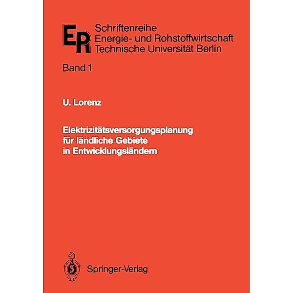 Elektrizitätsversorgungsplanung für ländliche Gebiete in Entwicklungsländern / Schriftenreihe Energie- und Rohstoffwirtschaft Bd.1, Ulrich Lorenz