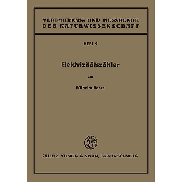 Elektrizitätszähler / Verfahrens- und Messkunde der Naturwissenschaft Bd.9, Wilhelm Beetz