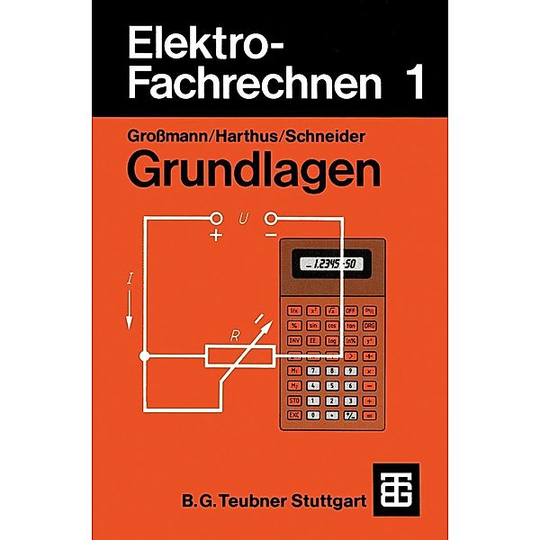 Elektro-Fachrechnen 1, Klaus Grossmann, Hans Harthus, Hans-Ulrich Giersch, Ditmar Schneider, Norbert Vogelsang
