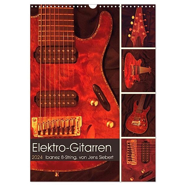 Elektro-Gitarren (Wandkalender 2024 DIN A3 hoch), CALVENDO Monatskalender, Jens Siebert