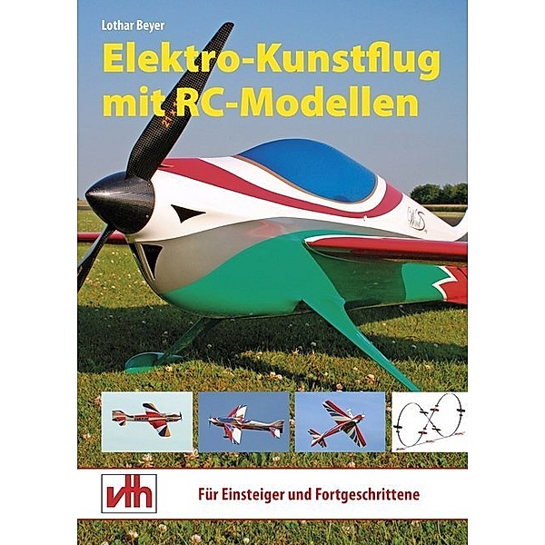 Elektro-Kunstflug mit RC-Modellen, Lothar Beyer