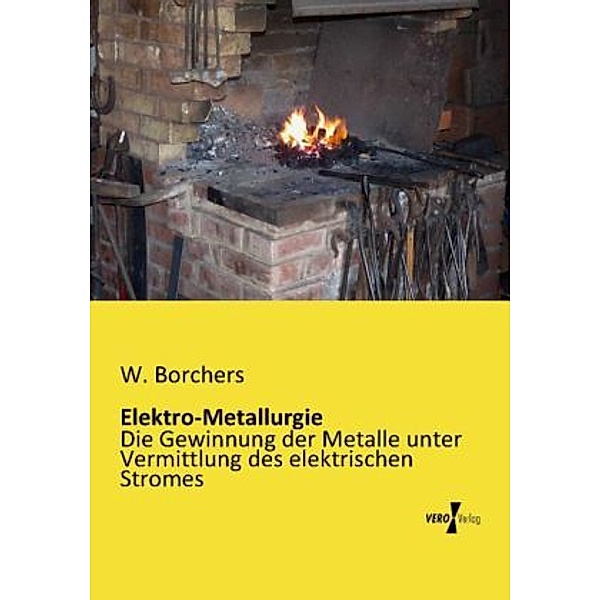Elektro-Metallurgie, W. Borchers