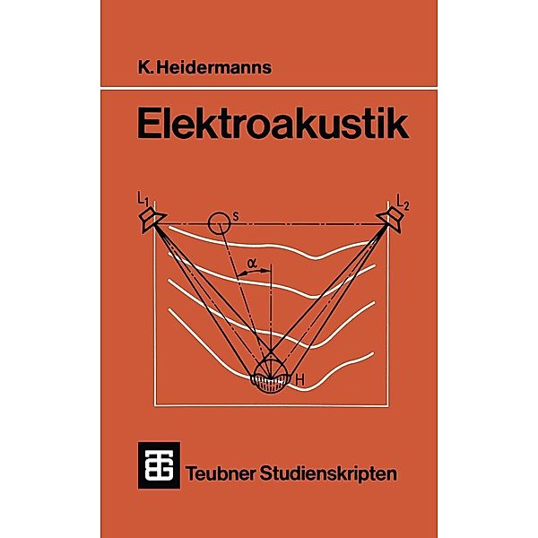 Elektroakustik / Teubner Studienskripte Technik, K. Heidermanns