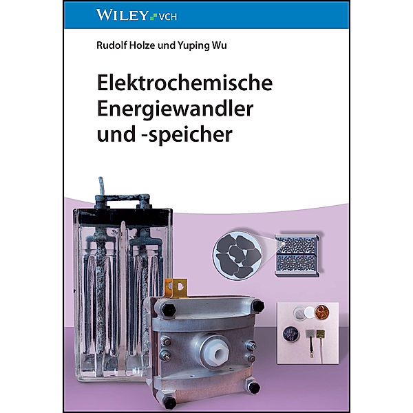 Elektrochemische Energiewandler und -speicher, Rudolf Holze, Yuping Wu