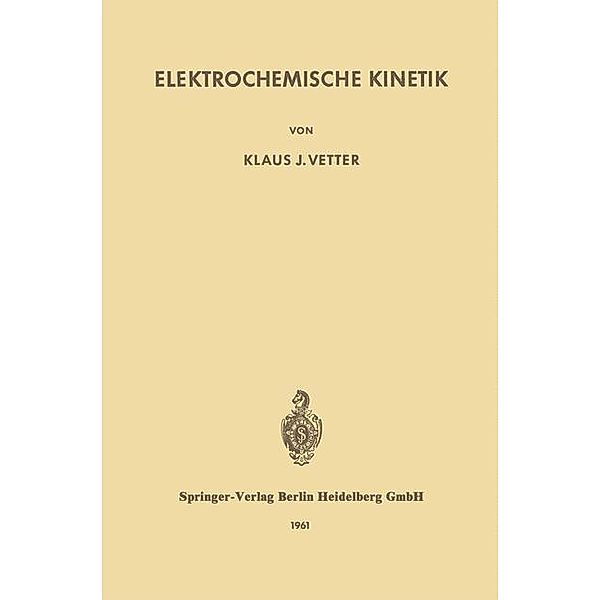 Elektrochemische Kinetik, K. J. Vetter