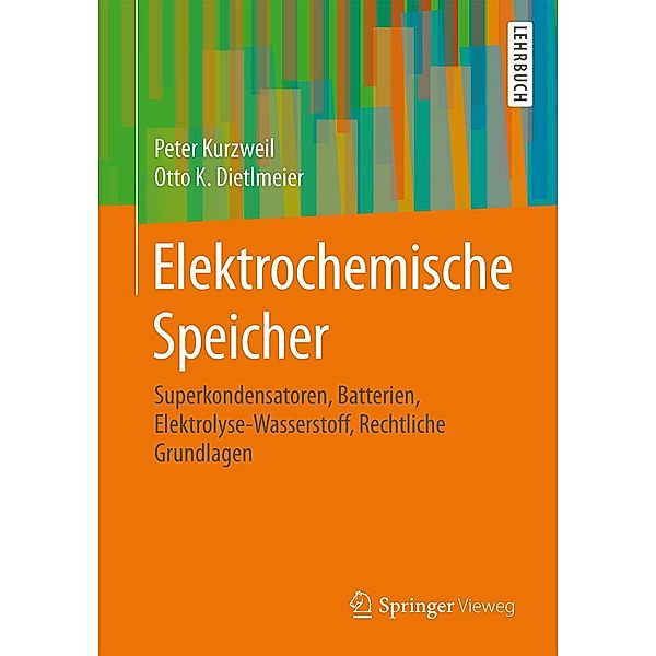 Elektrochemische Speicher, Peter Kurzweil, Otto K. Dietlmeier