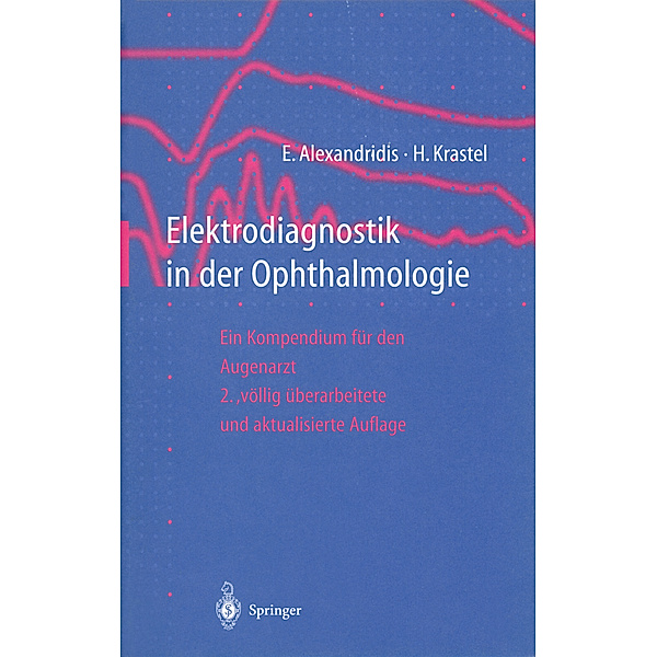 Elektrodiagnostik in der Ophthalmologie, Evangelos Alexandridis, Hermann Krastel