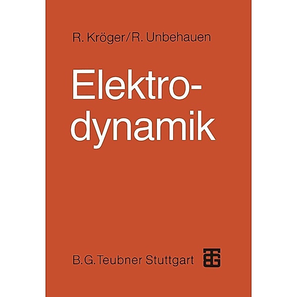 Elektrodynamik, Rolf Unbehauen, Roland Kröger