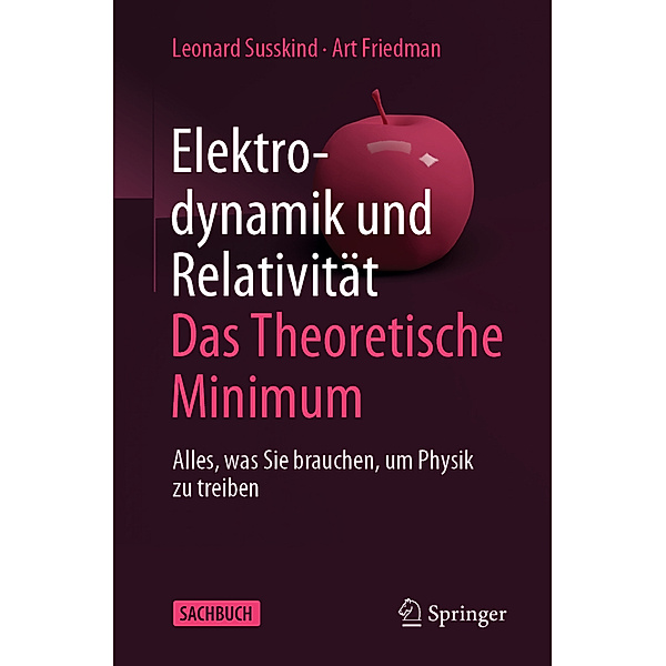 Elektrodynamik und Relativität - Das theoretische Minimum, Leonard Susskind, Art Friedman