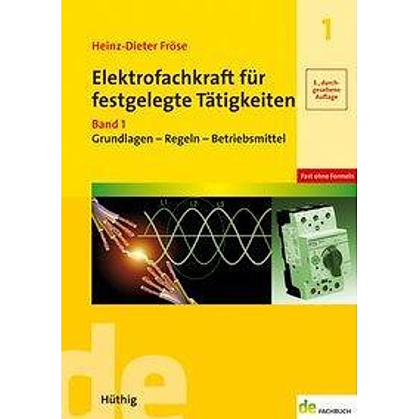 Elektrofachkraft für festgelegte Tätigkeiten, Heinz-Dieter Fröse