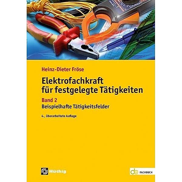 Elektrofachkraft für festgelegte Tätigkeiten, Heinz Dieter Fröse