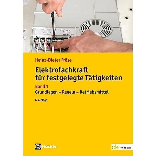 Elektrofachkraft für festgelegte Tätigkeiten Band 1, Heinz-Dieter Fröse